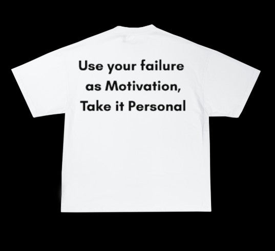 Use Your failure Motivation White T-shirt