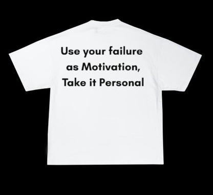 Use Your failure Motivation White T-shirt