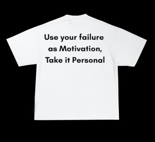 Use Your failure Motivation White T-shirt